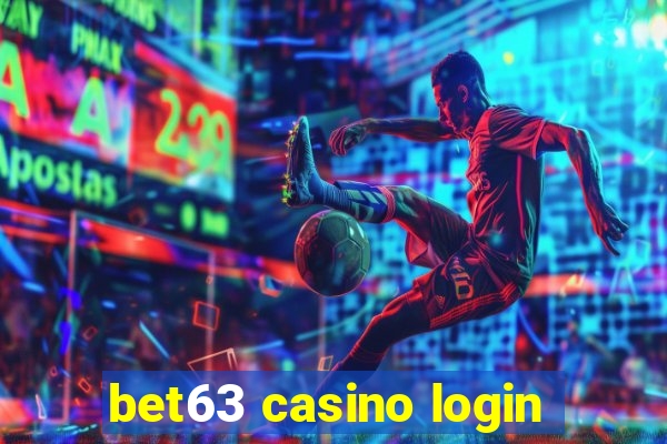 bet63 casino login