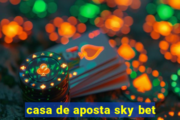 casa de aposta sky bet