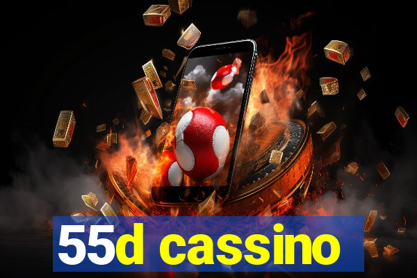 55d cassino