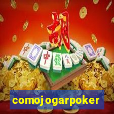 comojogarpoker