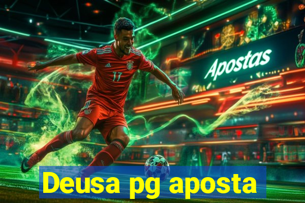 Deusa pg aposta