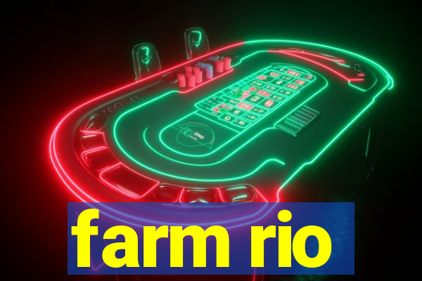 farm rio