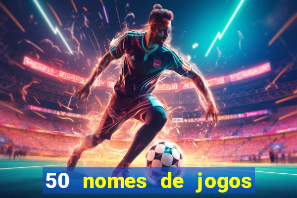 50 nomes de jogos com bola