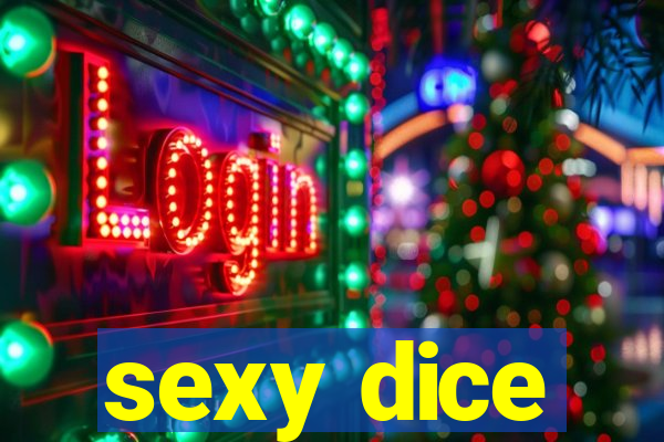 sexy dice