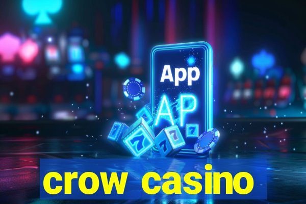 crow casino