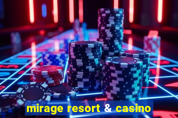 mirage resort & casino