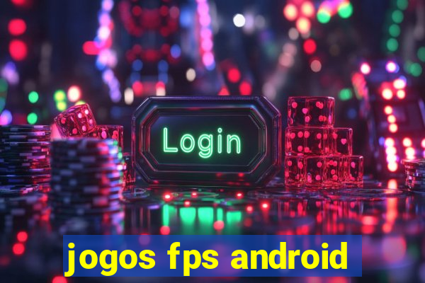 jogos fps android