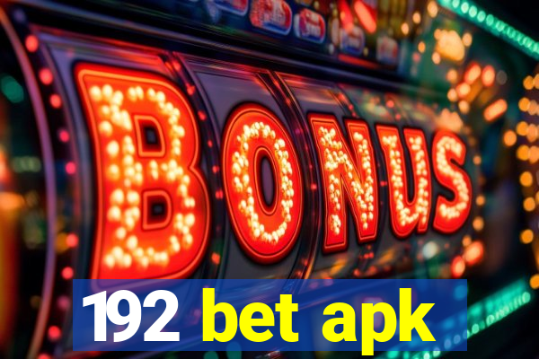 192 bet apk