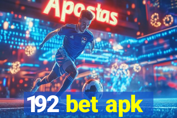 192 bet apk