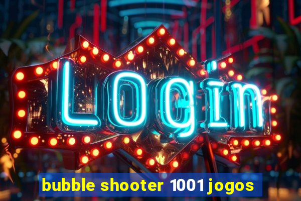 bubble shooter 1001 jogos