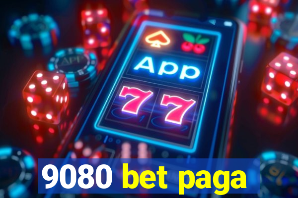 9080 bet paga