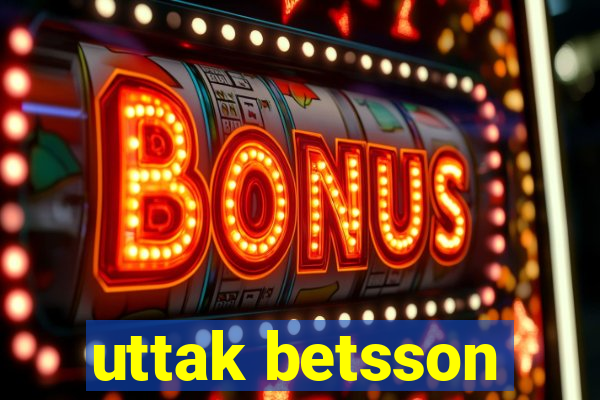 uttak betsson