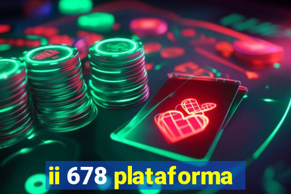 ii 678 plataforma