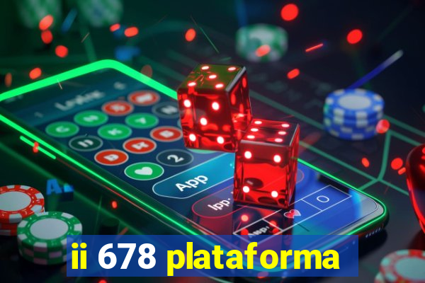 ii 678 plataforma