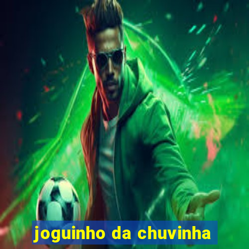 joguinho da chuvinha