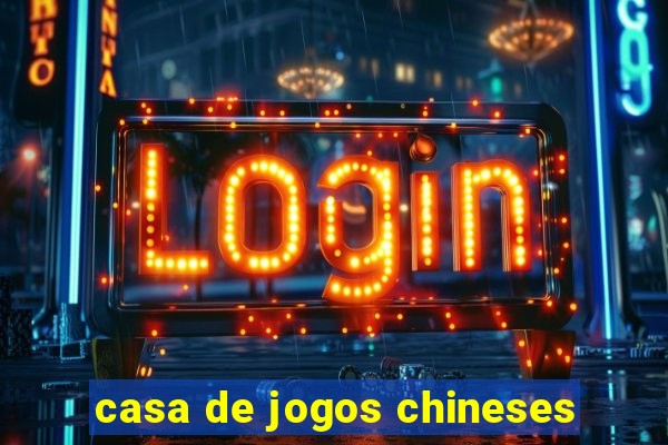 casa de jogos chineses