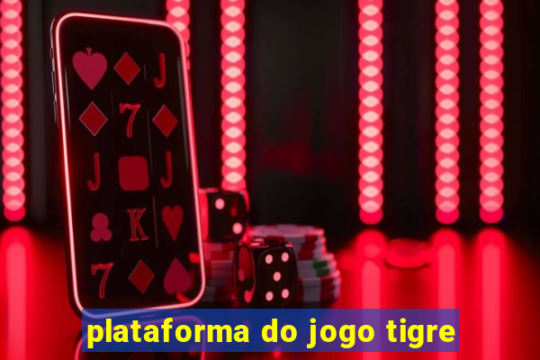 plataforma do jogo tigre