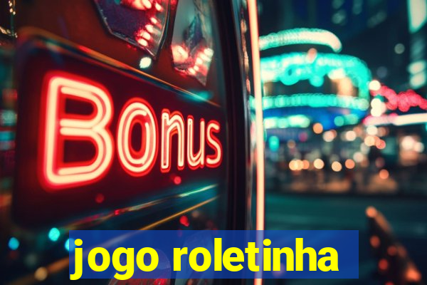 jogo roletinha