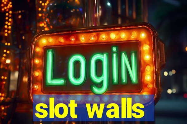 slot walls