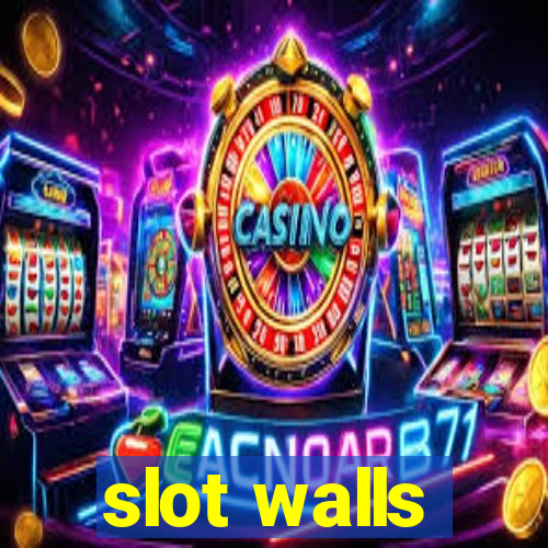 slot walls