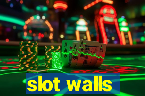 slot walls