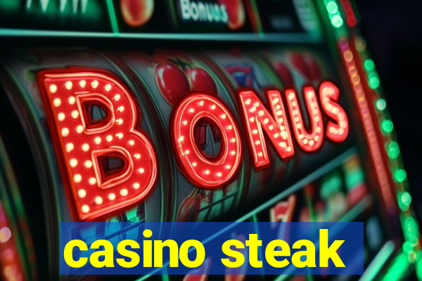 casino steak