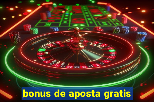 bonus de aposta gratis