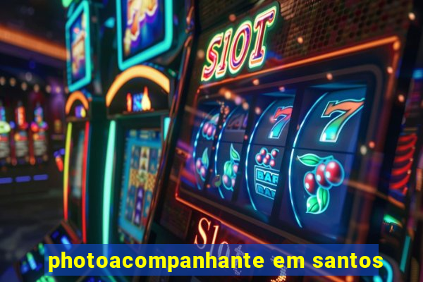 photoacompanhante em santos