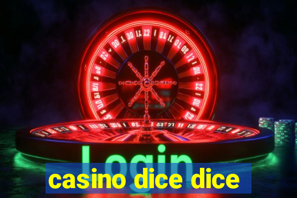 casino dice dice