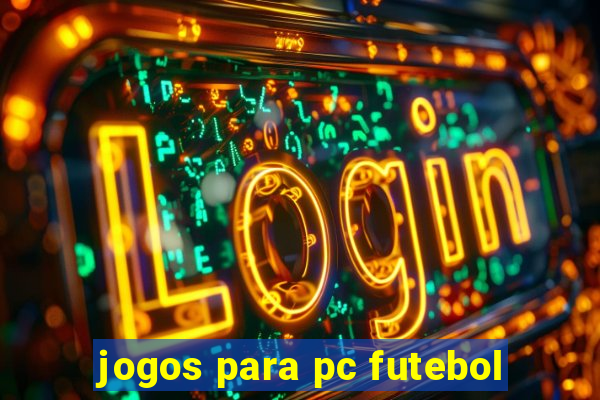 jogos para pc futebol