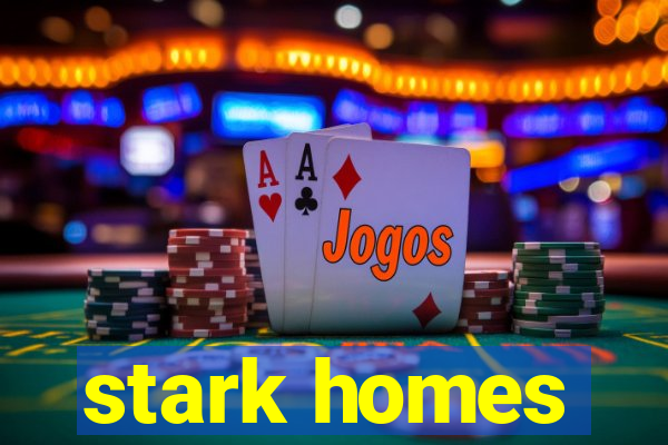 stark homes