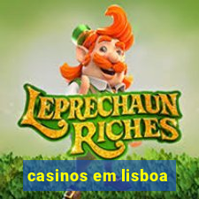 casinos em lisboa