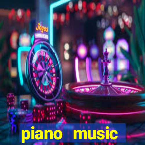 piano music go-jogos edm piano