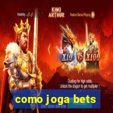 como joga bets