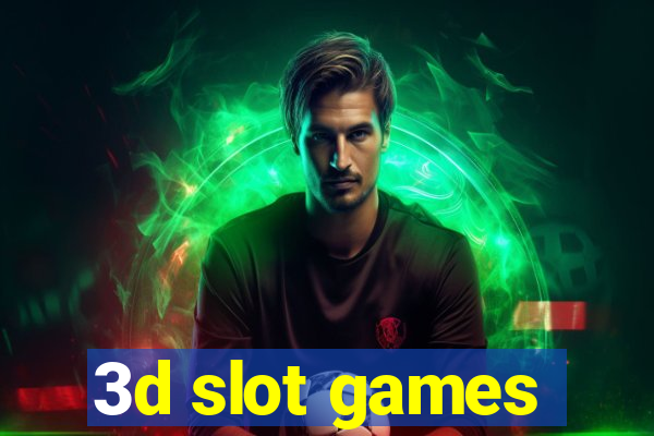 3d slot games