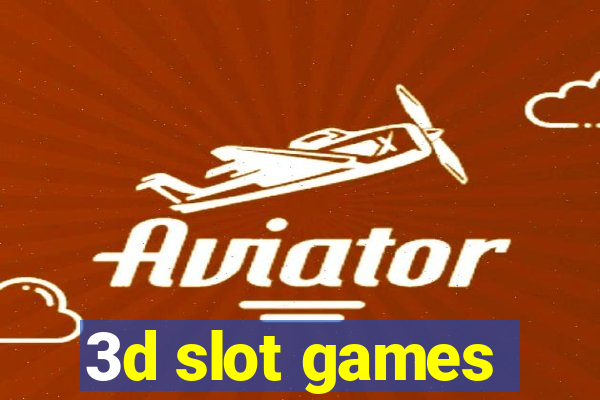 3d slot games