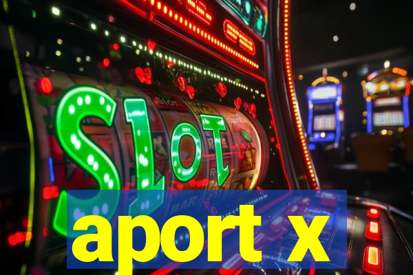 aport x