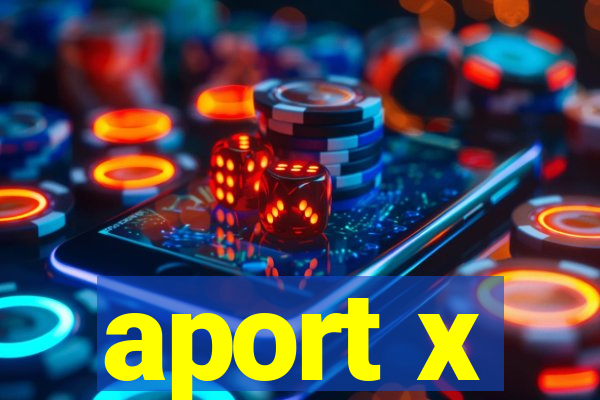 aport x