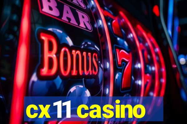 cx11 casino