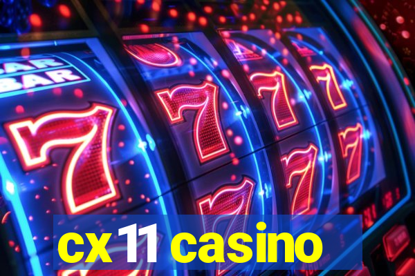 cx11 casino