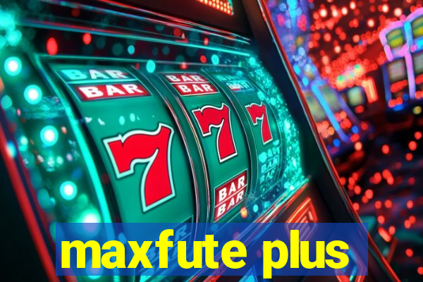 maxfute plus