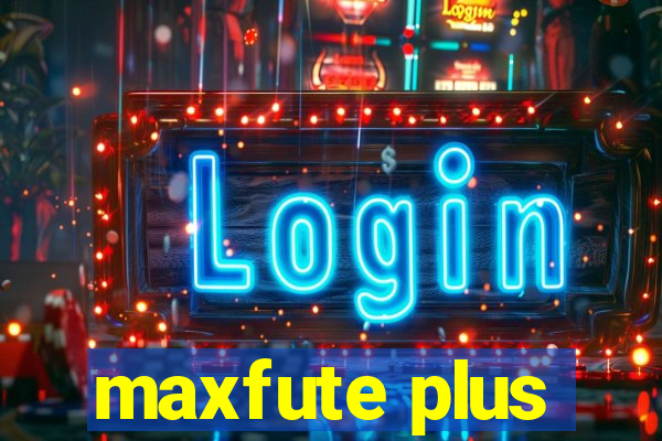 maxfute plus