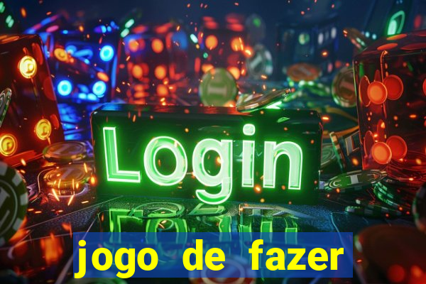 jogo de fazer dinheiro falso