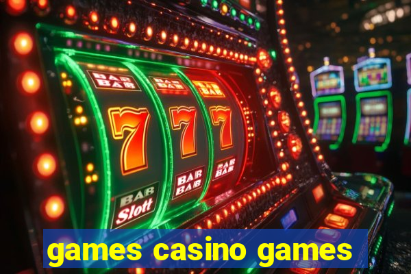 games casino games