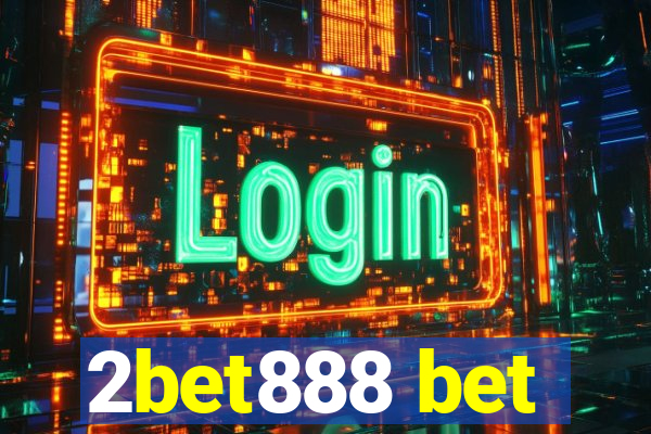 2bet888 bet