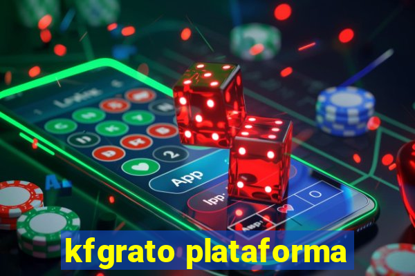 kfgrato plataforma