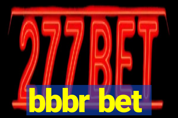 bbbr bet