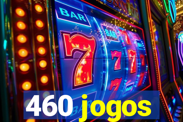 460 jogos