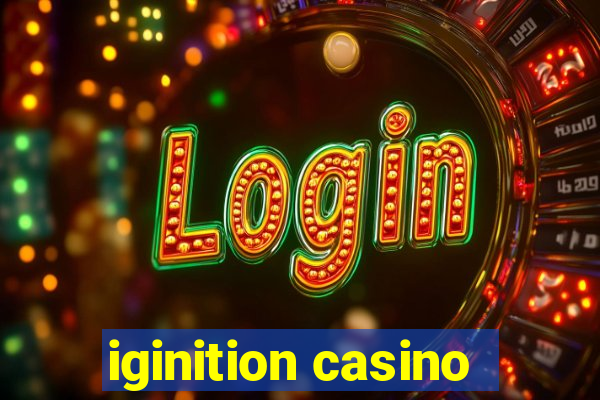 iginition casino