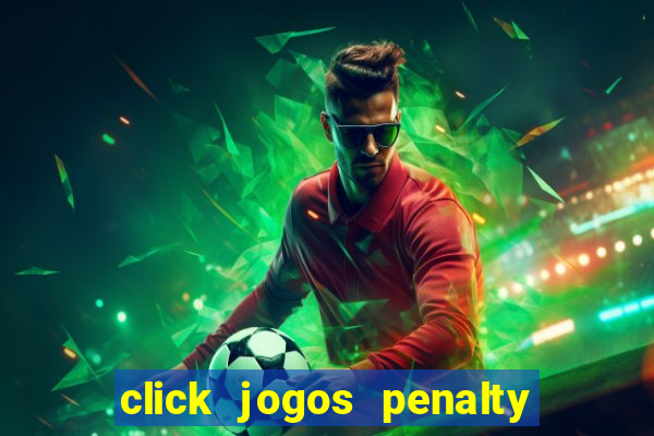 click jogos penalty fever brasil